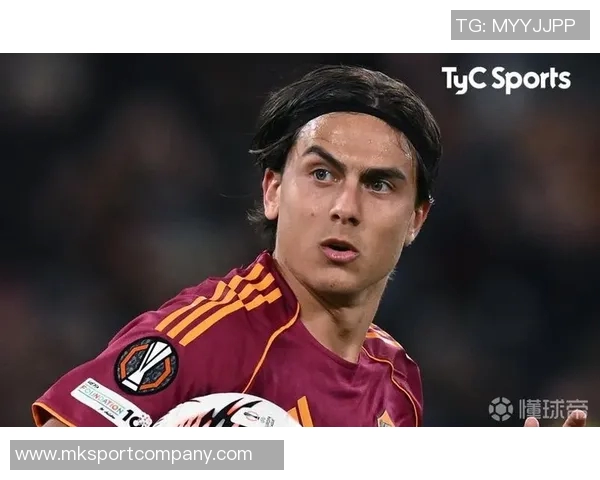 博卡总监期待与迪巴拉续约至2026年6月希望双方共同努力达成协议