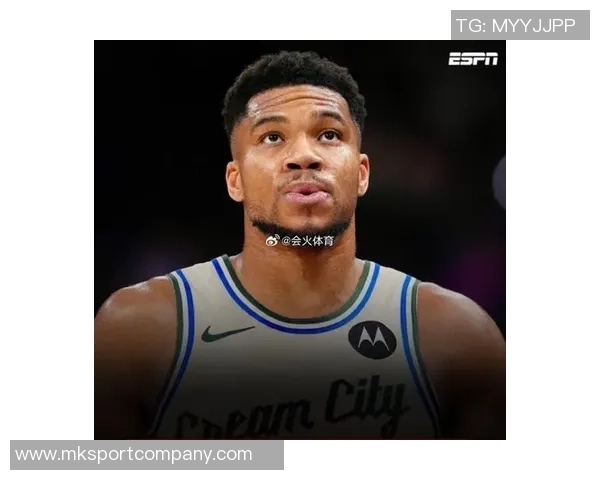 字母哥因右小腿拉伤缺阵昨天提前离场明天雄鹿对阵独行侠